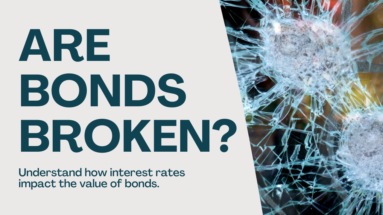 Are Bonds Broken? - Ross Financial Inc.